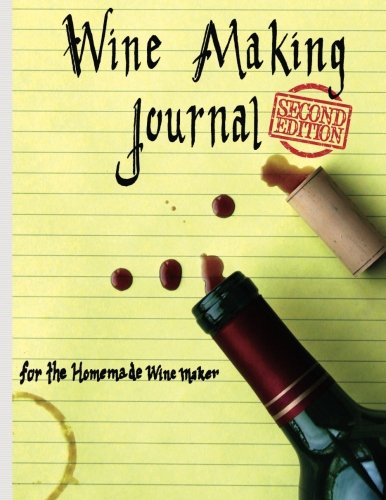 Wine Making Journal, for the homemade wine maker